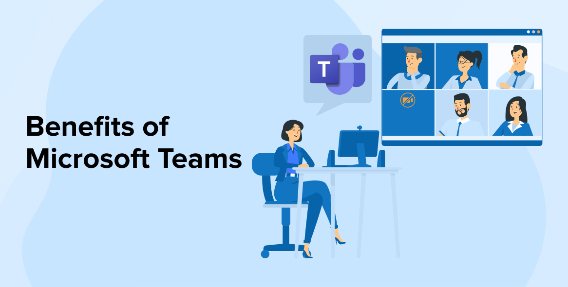 Benefits of Microsoft Teams