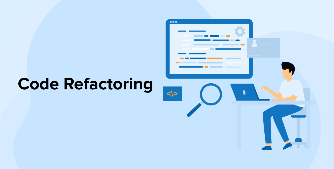 Code Refactoring – Best Practices and Tools