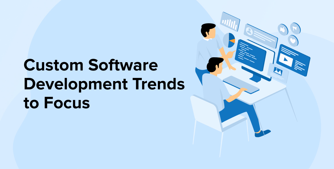 Custom Software Development Trends