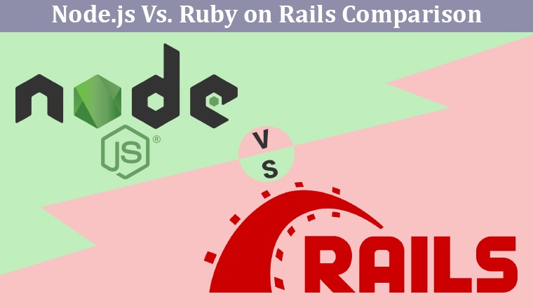 Node.js Vs. Ruby on Rails Comparison