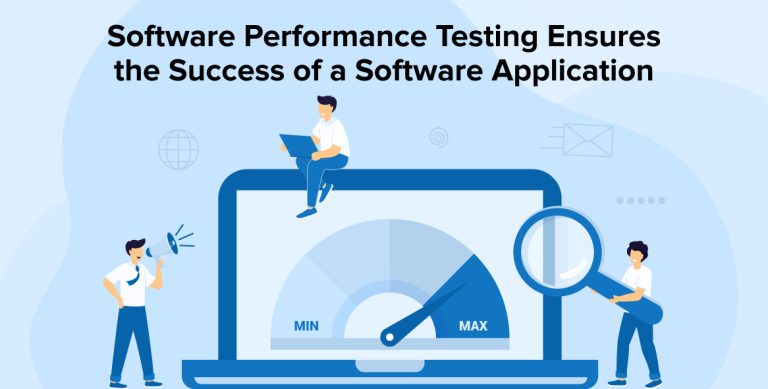 Software Performance Testing Ensures the Success of a Software Application