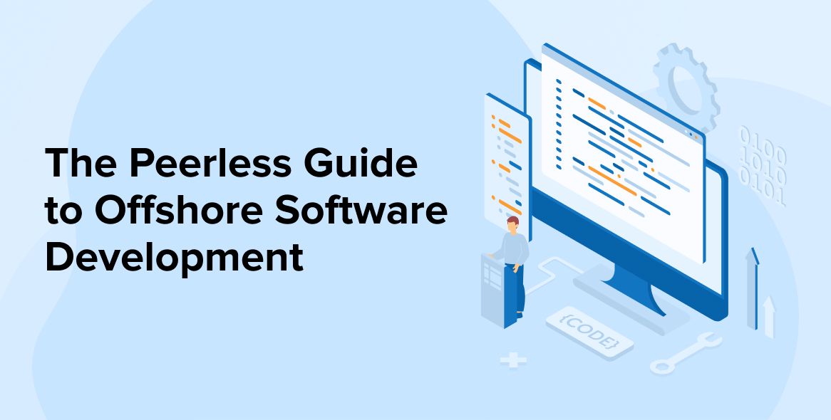The Peerless Guide to Offshore Software Development