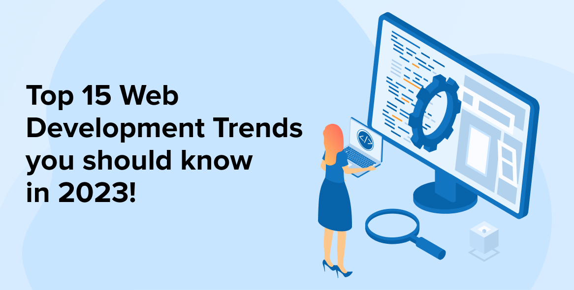 Top 15 Web Development Trends You Should Know