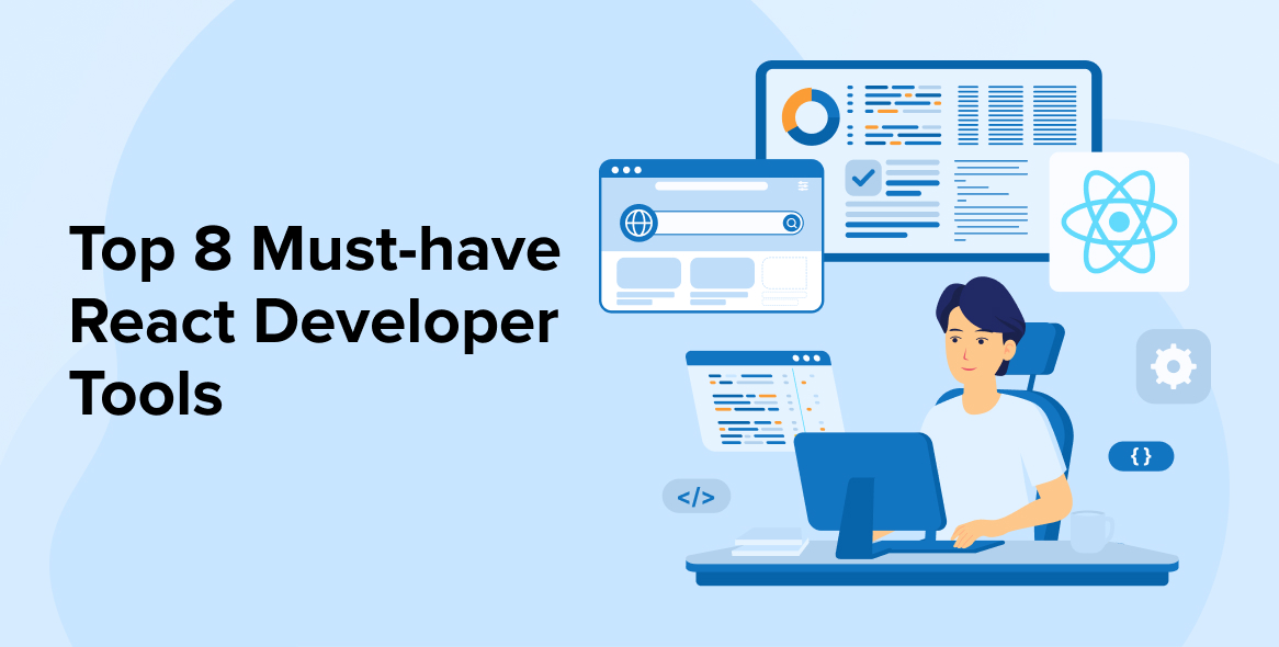 Top 8 Must-have React Developer Tools