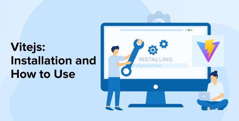 Vitejs: Installation and How to Use